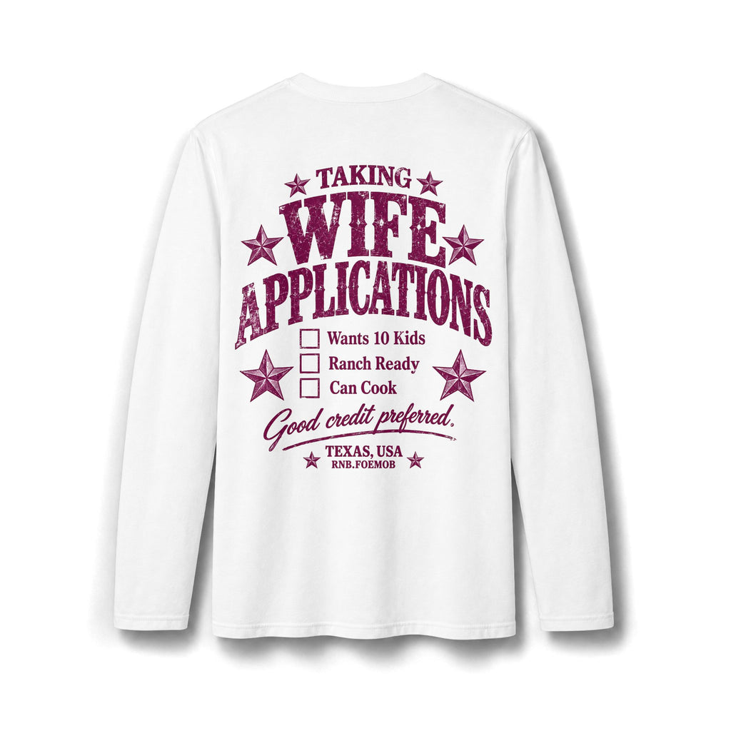 Taking Wife Applications Long Sleeve Tee