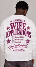 Taking Wife Applications Long Sleeve Tee